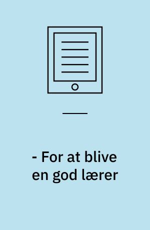 - For at blive en god lærer : seminarier i to århundreder