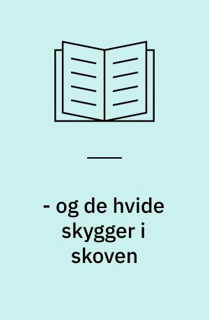 - og de hvide skygger i skoven