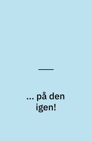 ... på den igen!