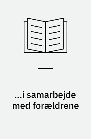 ...i samarbejde med forældrene