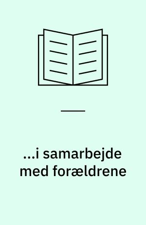 ...i samarbejde med forældrene