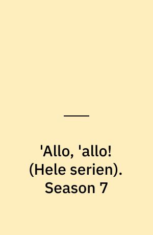 'Allo, 'allo!. Season 7