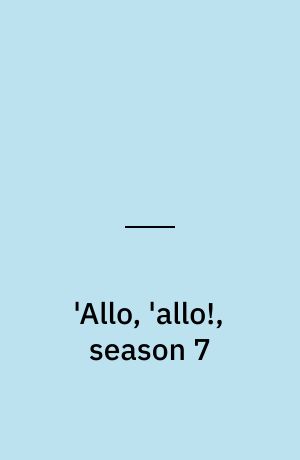 'Allo, 'allo!, season 7