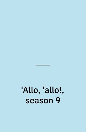 'Allo, 'allo!, season 9