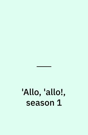 'Allo, 'allo!, season 1