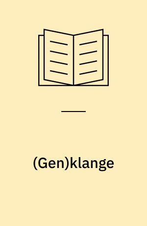 (Gen)klange : essays om kunst og kristendom tilegnet Nils Holger Petersen på 70-årsdagen