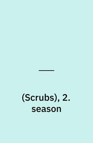 (Scrubs), 2. season