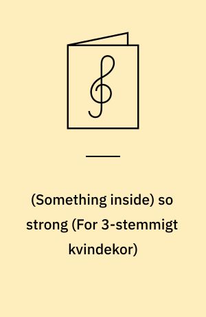 (Something inside) so strong : SSA piano