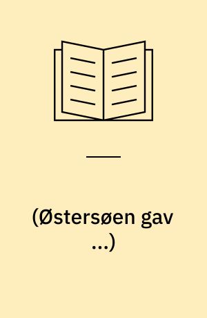 (Østersøen gav ...) : (Træk af Bornholms og Christiansøs fiskerihistorie 1880-1993)