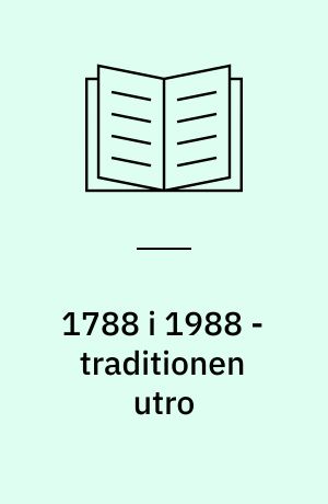 1788 i 1988 - traditionen utro