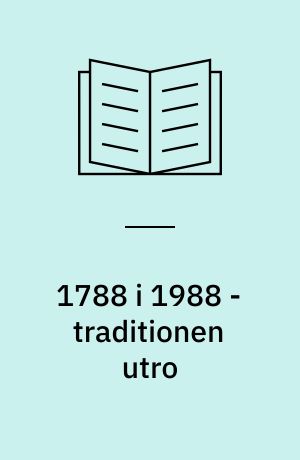 1788 i 1988 - traditionen utro