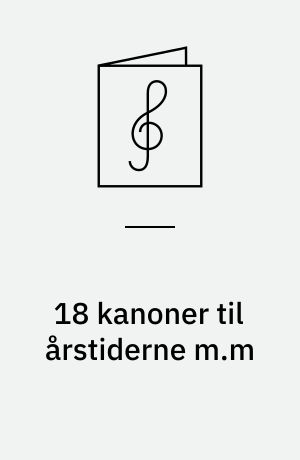 18 kanoner til årstiderne m.m : korudgave