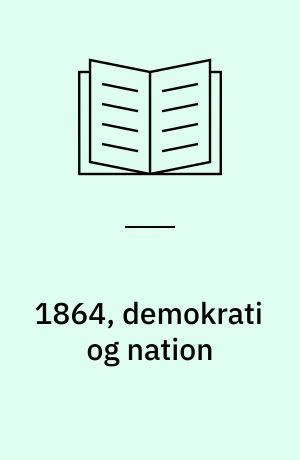 1864, demokrati og nation