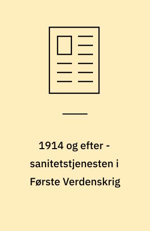 1914 og efter - sanitetstjenesten i Første Verdenskrig