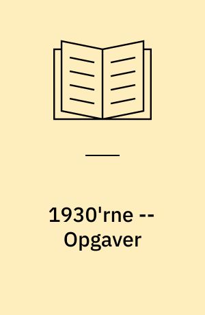 1930'rne -- Opgaver