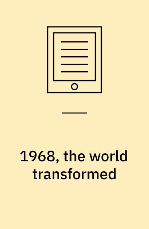 1968, the world transformed