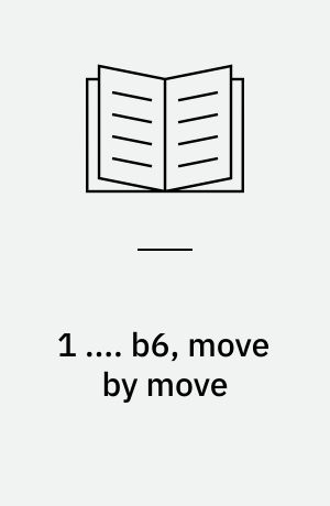 1 .... b6, move by move
