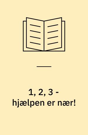 1, 2, 3 - hjælpen er nær!