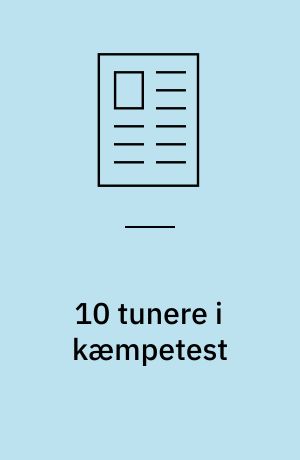 10 tunere i kæmpetest
