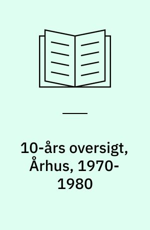 10-års oversigt, Århus, 1970-1980
