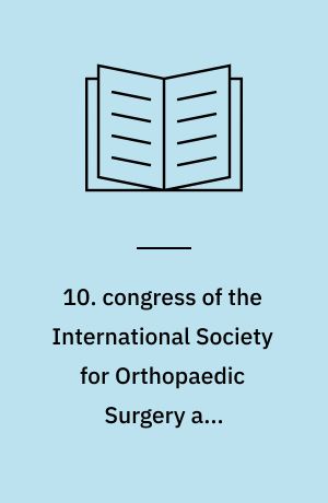 10. congress of the International Society for Orthopaedic Surgery and Traumatology : Paris, Sept. 4-9 1966