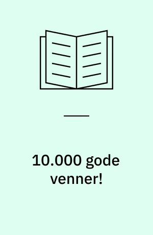10.000 gode venner!