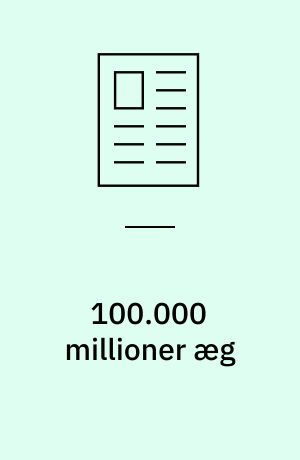100.000 millioner æg