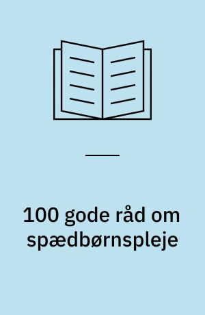 100 gode råd om spædbørnspleje