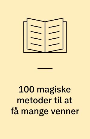 100 magiske metoder til at få mange venner
