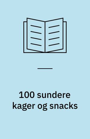 100 sundere kager og snacks