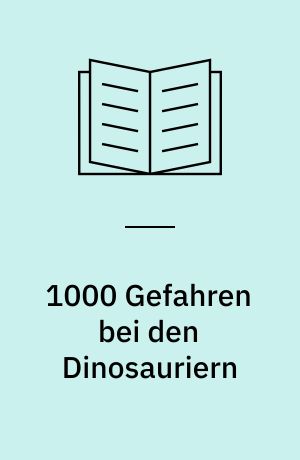 1000 Gefahren bei den Dinosauriern