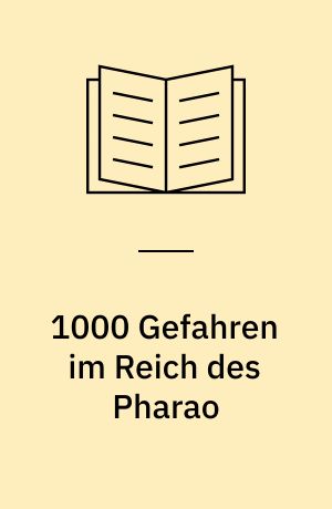1000 Gefahren im Reich des Pharao