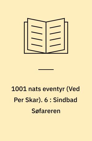 1001 nats eventyr. 6 : Sindbad Søfareren