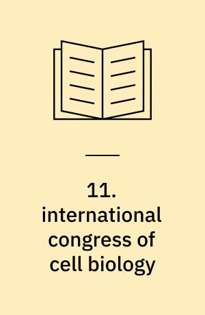 11. international congress of cell biology : organized under the auspices of the International Society of Cell Biology, sponsored by The National Academy of Sciences - The National Research Council, and Brown University : Providence/Rhode Island Aug. 30-Sept. 5, 1964 : abstracts of papers presented