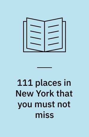 111 places in New York that you must not miss