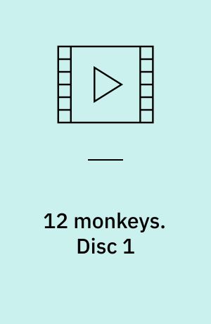 12 monkeys. Disc 1 (Stor skrift)