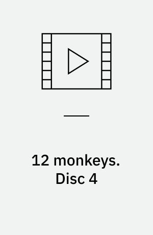 12 monkeys. Disc 4 (Stor skrift)