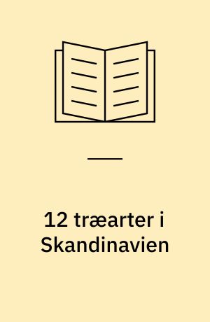 12 træarter i Skandinavien