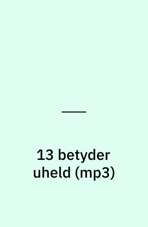 13 betyder uheld