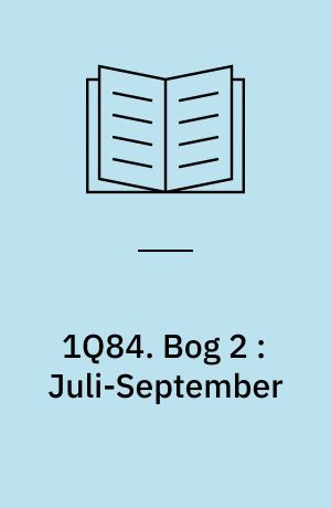 1Q84. Bog 2 : Juli-September