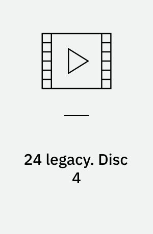 24 legacy. Disc 4