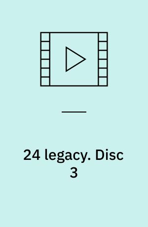 24 legacy. Disc 3