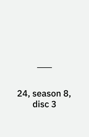24, season 8, disc 3
