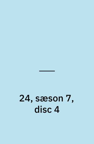 24, sæson 7, disc 4