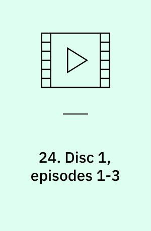 24. Disc 1, episodes 1-3