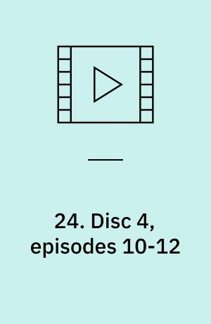 24. Disc 4, episodes 10-12