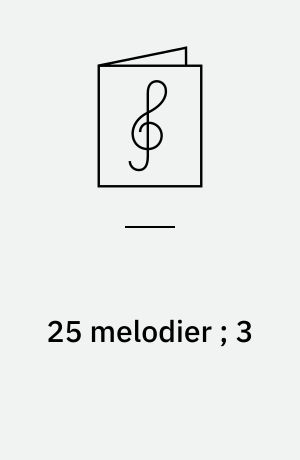 25 melodier ; 3 : arrangeret for harmonika