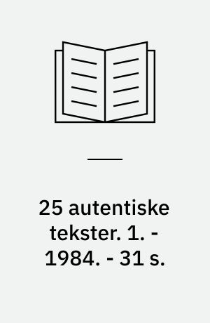 25 autentiske tekster : til folkeskolens udvidede afgangsprøve i engelsk og den daglige undervisning. 1. - 1984. - 31 s.