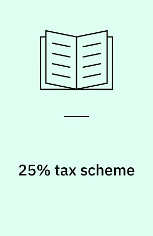 25% tax scheme : taxation of the salaries of wellpaid foreigners and foreign researchers