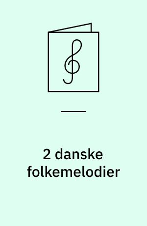 2 danske folkemelodier